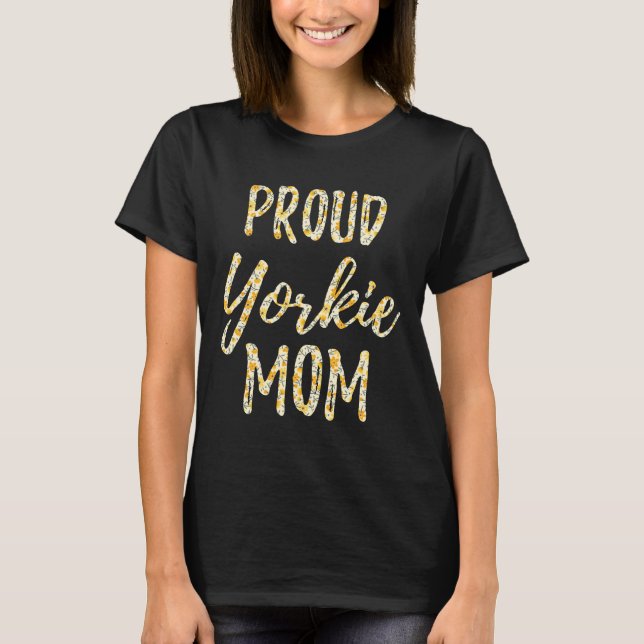 Proud Yorkie Mamma Funny Yorkshire Terrier Hund Gi T Shirt (Framsida)