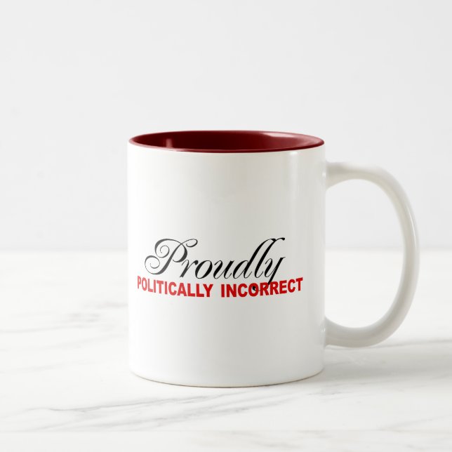 PROUDLY POLITISKT ORIKTIGT Två-Tonad MUGG (Höger)