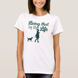 Prouterad livsstilsdesign för Hund Mamma T Shirt
