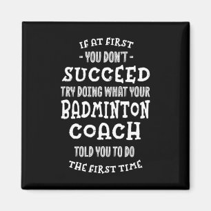 Prova att göra det som din badminton-tränare sa ti magnet