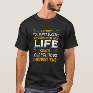 Prova att göra det som din livskamrat sa till dig t shirt