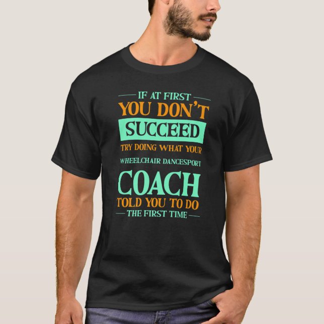 Prova att göra vad din rullstolsbuktning ska göra t shirt (Framsida)