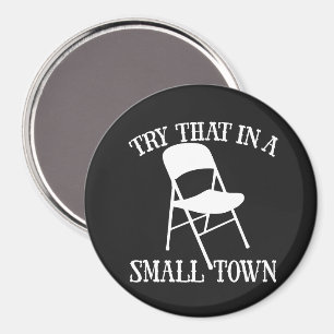 Prova det i en liten stadsfälla. magnet