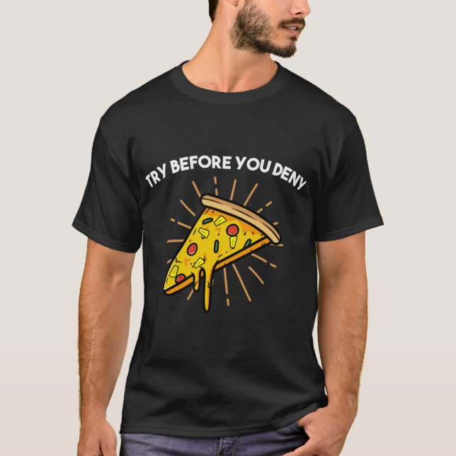 Prova innan du förnekar Strange Pineapple Pizza Äl T Shirt (Framsida)