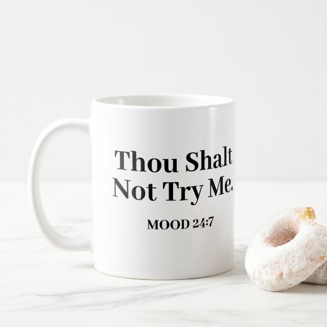 Prova inte Mood 24:7 Lustigt att säga Kaffemugg (Med munk)