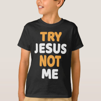 Prova Jesus Inte mig Christian Funny Humor Design T Shirt