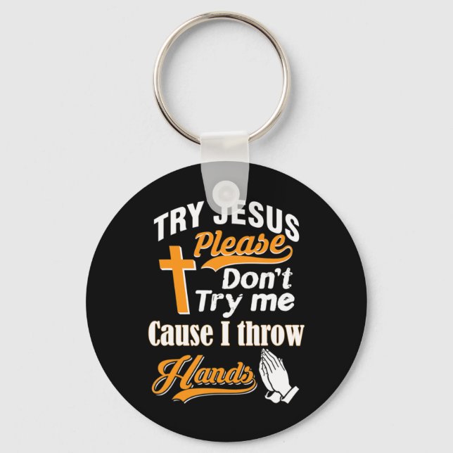 Prova Jesus Prova inte T-ShirtOm du är Nyckelring (Framsida)