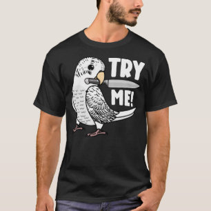 Prova mig Parrot med Knivar I White Budgie Budgeri T Shirt