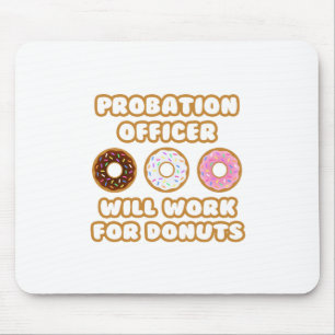Provansvarig ... Kommer att fungera för donuts Musmatta
