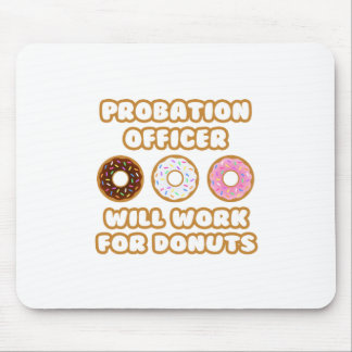Provansvarig ... Kommer att fungera för donuts Musmatta