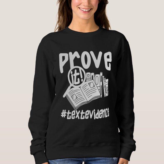 Prove It Text Evidence u2013 Teacher T Shirt (Framsida)