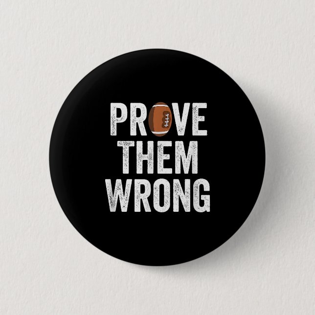 Prove Them Wrong Football Motivational Sitive Mind Knapp (Framsida)
