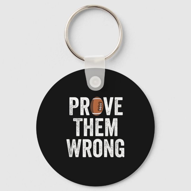 Prove Them Wrong Football Motivational Sitive Mind Nyckelring (Framsida)