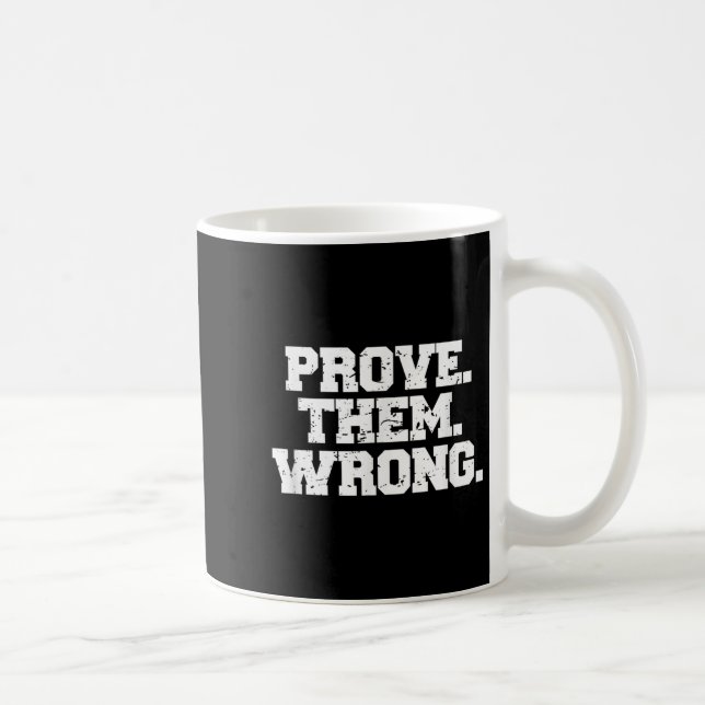 Prove Them Wrong Srt Gym Motivation Distressed Log Kaffemugg (Höger)