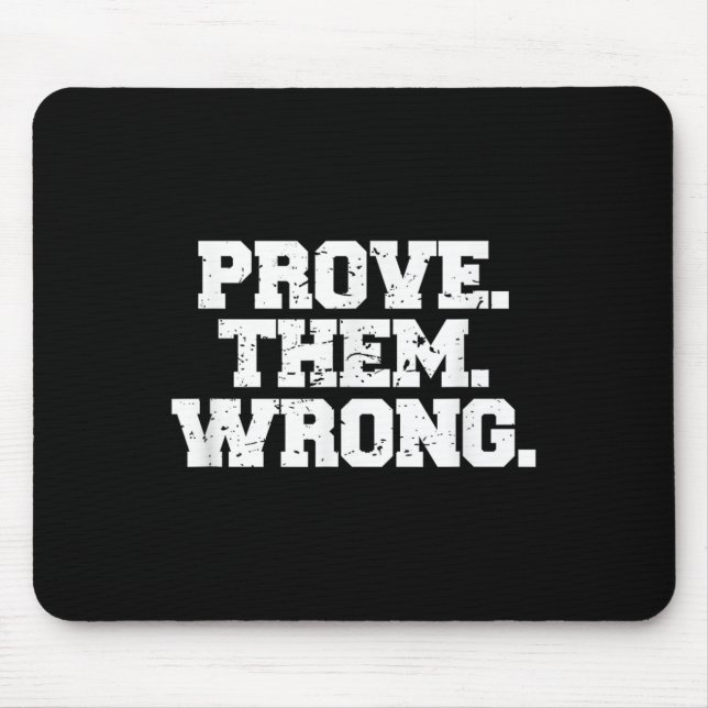 Prove Them Wrong Srt Gym Motivation Distressed Log Musmatta (Framsidan)