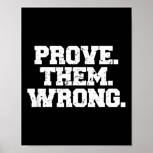 Prove Them Wrong Srt Gym Motivation Distressed Log Poster (Framsidan)