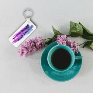 Proverb Ingen människa är alltid klok i nyckelkedj Nyckelring