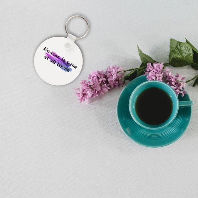 Proverb Ingen människa är alltid klok Nyckelring (Skapare uppladdad)