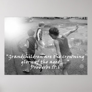 "Proverbs17:6" vid Carter L. Shepard Poster