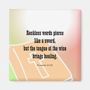 Proverbs 12:18, Reckless ord pierce som ett svärd Magnet