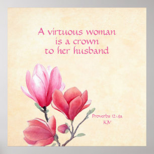 Proverbs 12:4a - en god kvinna krona till make poster