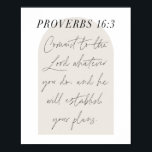 Proverbs 16:3 Minimal Boho Beige Arch-skript Poster<br><div class="desc">Åta dig till Lord spelar ingen roll du gör,  och han ska fastställa dina planer. -Proverbs 16:3 Minimal Boho Beige Arch-skript</div>