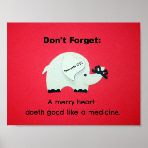 Proverbs 17:22 A Merry Heart Doeth Bra... Poster