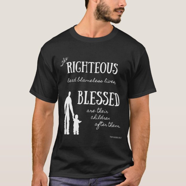 Proverbs 20:7 Bibelverd för Christian Far T Shirt (Framsida)