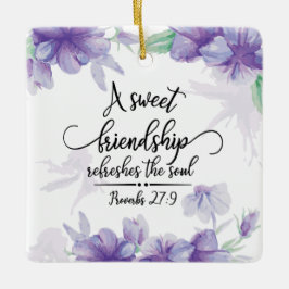 Proverbs 27:9 Sweet Vänskap Refres the Soul Julgransprydnad Keramik