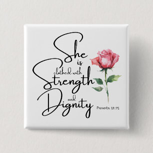 Proverbs 31:25 Hon är täckt bibelblomma Knapp