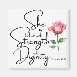Proverbs 31:25 Hon är täckt bibelblomma Magnet