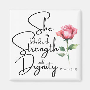 Proverbs 31:25 Hon är täckt bibelblomma Magnet