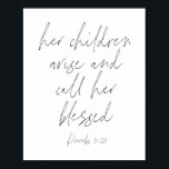 Proverbs 31:28-skript poster<br><div class="desc">Hennes barn dyker upp och kallar henne välsignad - Proverbs 31:28-skript</div>