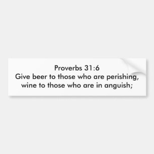 Proverbs 31:6 Ge öl till dem som färgar Bildekal