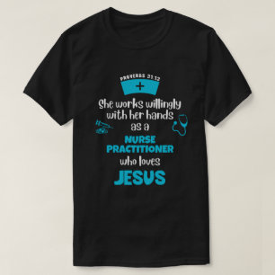 Proverbs 31 CHRISTIAN NURSE PRACTIviste T Shirt