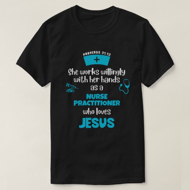 Proverbs 31 CHRISTIAN NURSE PRACTIviste T Shirt (Design framsida)