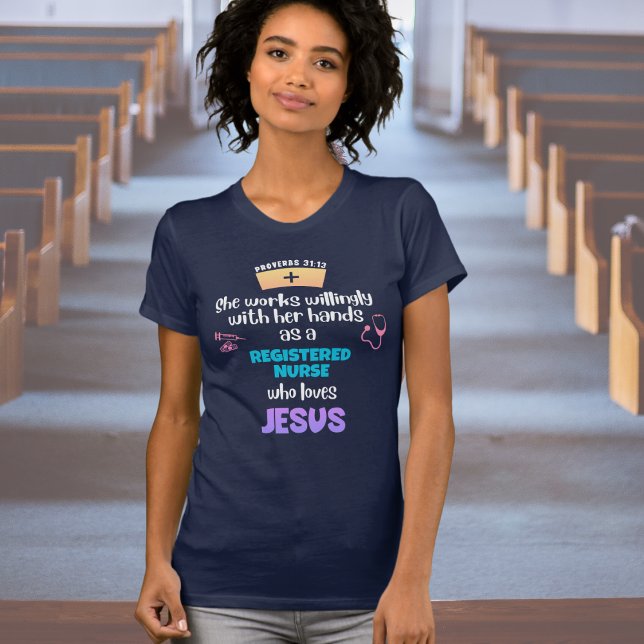 Proverbs 31 CHRISTIAN REGISTERED NURSE T Shirt (Stylish T-shirt for Christian registered nurses with text based on Proverbs 31:13)