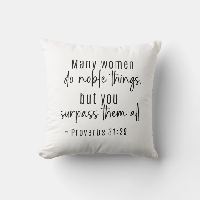 Proverbs 31 Kvinnor många kvinnor gör Noble Sak Kudde (Framsida)