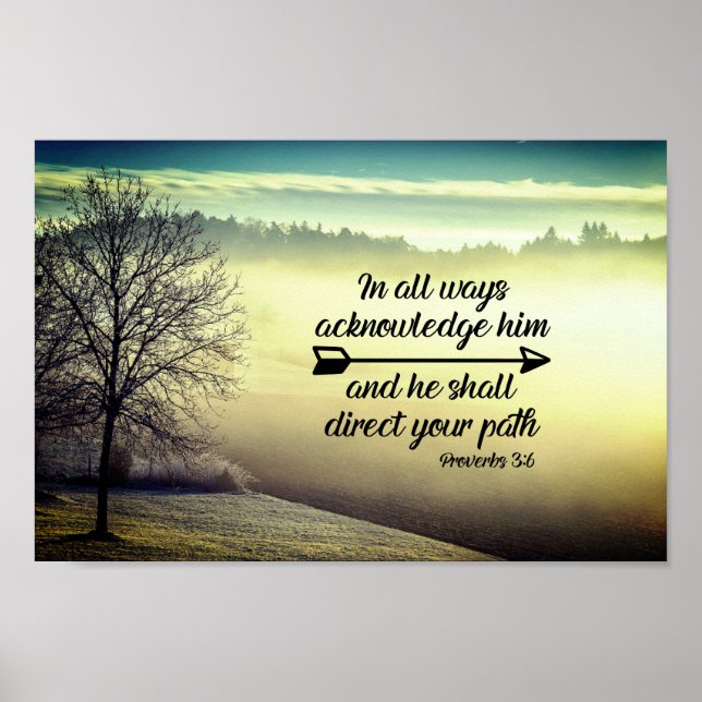 Proverbs 3:6 Han ska leda väg bible Verse Poster (Framsidan)