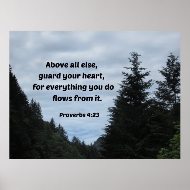 Proverbs 4:23 Framför allt, skydda ditt hjärta Poster (Framsidan)