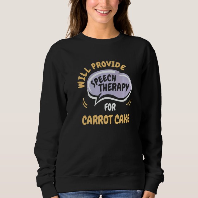 Provide Speech Therapy for Carrot Cake T Shirt (Framsida)