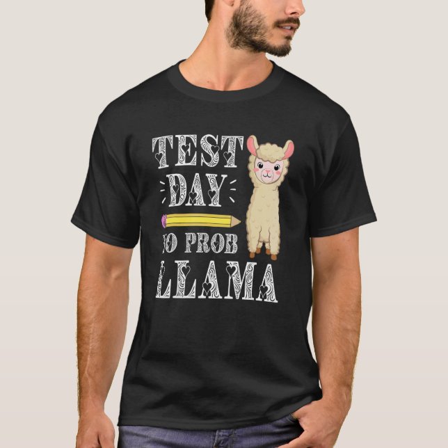 Provningsdag utan testdag för Llama-testdag T Shirt (Framsida)