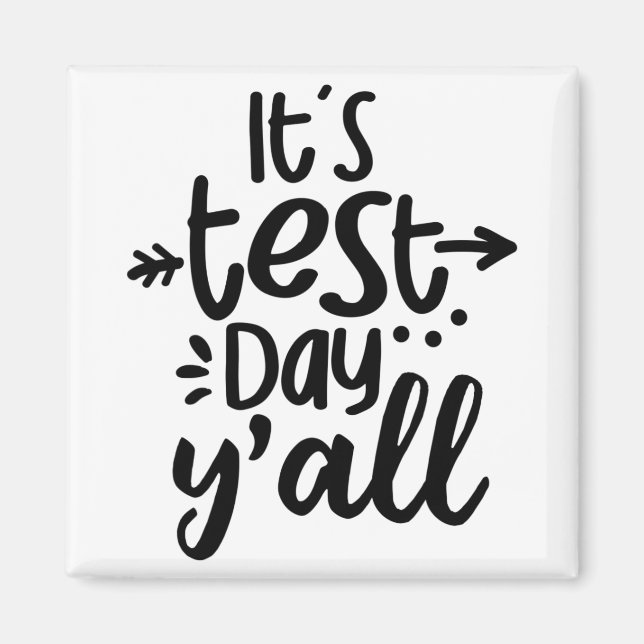 Provningsdag Yall Cute Test Day for Studenter Lära Magnet (Framsidan)