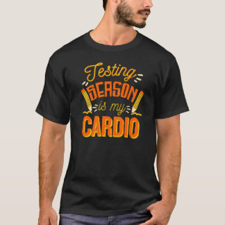 Provningssäsongen är min kardiotestdag Studenter o T Shirt