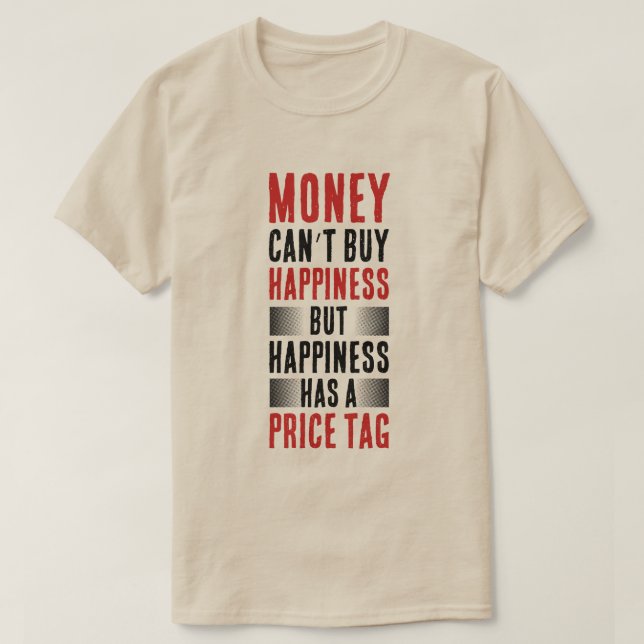 Provocative Quote: Money and Happiness T Shirt (Design framsida)