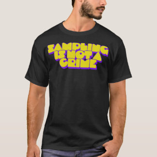 Provtagning är inte ett brott t shirt