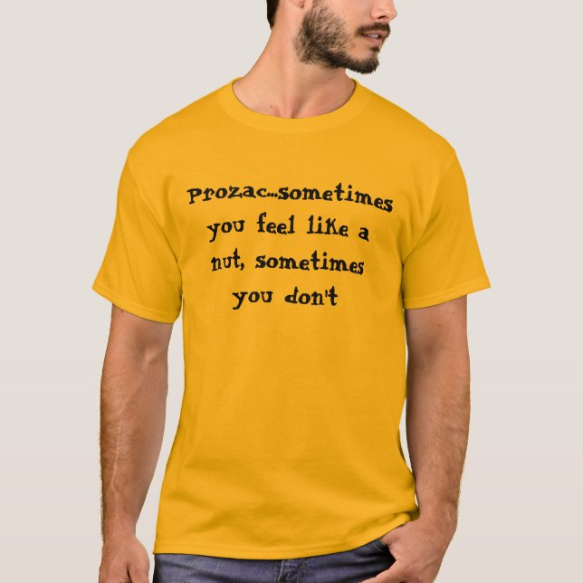 Prozac… ibland dig känselförnimmelsenågot liknande t-shirt (Framsida)