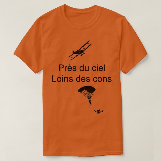 Prs du ciel loins des cons t shirt (Design framsida)