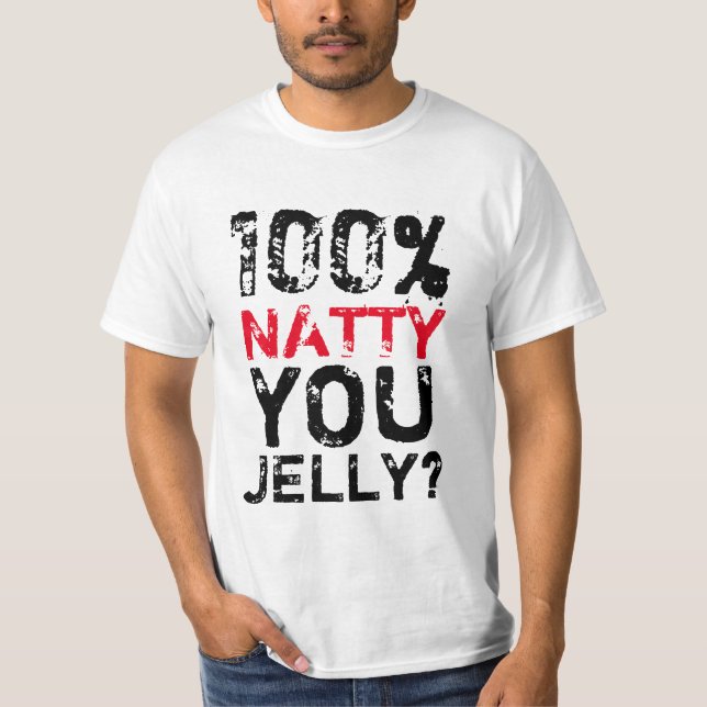 Prydlig 100%, göra gelé av du? tee shirt (Framsida)