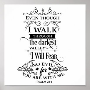 Psalm23:4 ska jag skräck ingen ondska poster